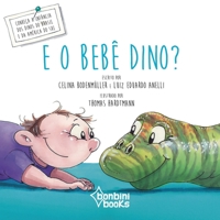 E O Bebê Dino? 8593655203 Book Cover