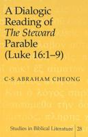 A Dialogic Reading of «The Steward» Parable (Luke 16:1-9) 0820450022 Book Cover