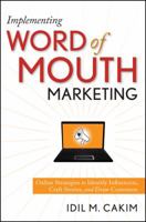 Implementing Word of Mouth Marketing: Online Strategies to Identify Influencers, Craft Stories, and Draw Customers 0470442557 Book Cover