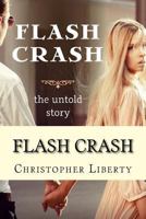Flash Crash: The Untold Story 1539541894 Book Cover