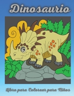 Dinosaurio Libro para Colorear para Ni�os: Actividad para colorear para ni�os de 4 a 8 a�os- Gran regalo para ni�os y ni�as 1326866923 Book Cover