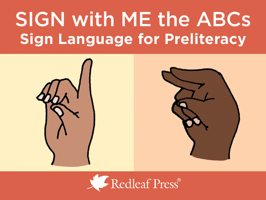 Sign with Me the ABCs : Sign Language for Preliteracy 1605547069 Book Cover