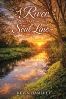 River PENETRATING the Soul Line : Book #II 1969865369 Book Cover