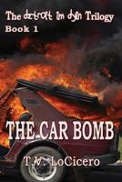 The Car Bomb 0615811779 Book Cover