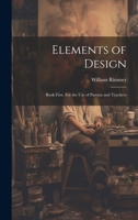 Elements of Design: Book First. For the Use of Parents and Teachers 1022009680 Book Cover