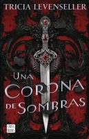 Una corona de sombras 6070796934 Book Cover