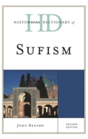 Historical Dictionary of Sufism (Historical Dictionaries of Religions, Philosophies and Movements) 0810879735 Book Cover