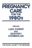 Pregnancy Care For The 1980s: Based On A Conference Held At The Royal Society Of Medicine 0333333462 Book Cover