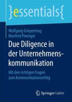 Due Diligence in Der Unternehmenskommunikation: Mit Den Richtigen Fragen Zum Kommunikationserfolg 3658158956 Book Cover