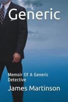 Generic: Memoir Of A Generic Detective 1718026854 Book Cover