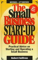 The Small Business Start-Up Guide: Practical Advice on Starting and Operating a Small Business 1882480228 Book Cover