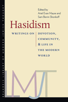 Hasidism: Writings on Devotion, Community, and Life in the Modern World 168458017X Book Cover
