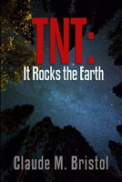 TNT: It Rocks the Earth (Magic of Believing Library) (Volume 1) 1684221269 Book Cover