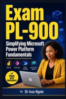 Exam PL-900: Simplifying Microsoft Power Platform Fundamentals B0C7T7RQXC Book Cover