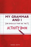 My Grammar and I Activity Book 1782435808 Book Cover