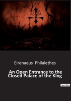 An Open Entrance to the Closed Palace of the King 1425300286 Book Cover