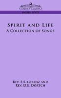 Spirit and Life: A Collection of Songs 1596051175 Book Cover