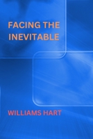 Facing the inevitable: A journey through the mysteries of death B0CDZ2QH56 Book Cover