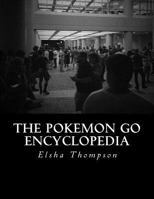 The Pokemon Go Encyclopedia 1535566159 Book Cover