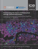 Transforming the Future of Infrastructure Through Smarter Information: Proceedings of the International Conference on Smart Infrastructure and Constru 0727761277 Book Cover
