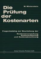 Die Prufung Der Kostenarten: Fragenkatalog Zur Beurteilung Der Kostenverursachung, Kostenerfassung Und Kostenabrechnung 3663003019 Book Cover