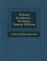 Polonia Irredenta 1287517145 Book Cover