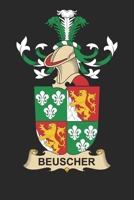 Beuscher: Beuscher Coat of Arms and Family Crest Notebook Journal (6 x 9 - 100 pages) 170808763X Book Cover