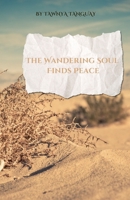 The wandering soul finds peace B0F9ZM3Z44 Book Cover