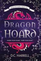 Dragon Hoard: Dragon Fairy Tales 1-6 1723097098 Book Cover