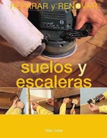 Suelos y escaleras (Reparar y renovar series) 8497640012 Book Cover