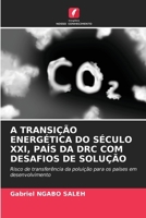 A Transição Energética Do Século XXI, País Da Drc Com Desafios de Solução (Portuguese Edition) 6208127157 Book Cover