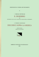Msd 9 A) Ercole Bottrigari (1531-1612), Discorso Sopra La Musica and B) Vicenzo Giustiniani (1564-1637), Il Desiderio, Complete Texts, Translated, and 1595512470 Book Cover