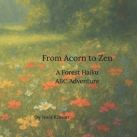 From Acorn to Zen: A Forest Haiku ABC Adventure B0FNLBZ3RG Book Cover