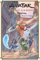 Avatar the Last Airbender Trivia: Test Your Avatar Trivia Knowledge!: Avatar Quiz Book B08YQFW9GN Book Cover
