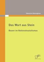 Das Wort Aus Stein: Bauen Im Nationalsozialismus 3836689405 Book Cover