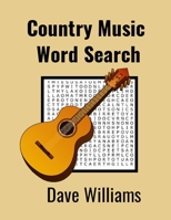 Country Music Word Search: Country Music Puzzles For Adults "8.5 X 11" Large Print B084DGNLQL Book Cover