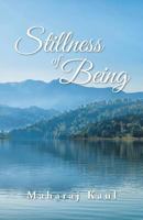 Stillness of Being: Sixth Anthology of Poems B0B6H1X54K Book Cover