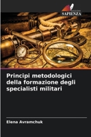 Principi metodologici della formazione degli specialisti militari (Italian Edition) 6630358376 Book Cover
