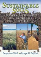 Soils: The Place of Organic Matter in Sustaining Soils and Their Productivity 1560229179 Book Cover