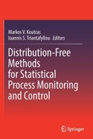 Distribution-Free Methods for Statistical Process Monitoring and Control 3030250806 Book Cover