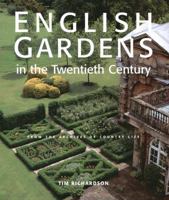 English Gardens of the Twentieth Century: From the Archives of Country Life 1845130715 Book Cover