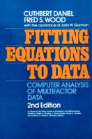 Fitting Equations to Data: Computer Analysis of Multifactor Data (Wiley Series in Probability and Statistics) 0471053708 Book Cover