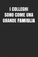I colleghi sono come una grande famiglia: Regalo d'addio divertente I Taccuino collega di lavoro con 120 pagine a righe I Pazzo regali per ufficio I ... lavoro I Pensione rendita (Italian Edition) 1692046268 Book Cover