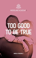 Too good to be true 3743149095 Book Cover