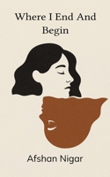Where I End and Begin 937156752X Book Cover
