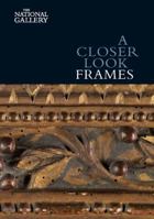 A Closer Look: Frames 1857094409 Book Cover