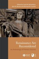 Renaissance Art Reconsidered: An Anthology of Primary Sources 1405146419 Book Cover
