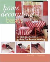 Home Decorating Basics: A Comprehensive Guide for Home Sewing 0806984546 Book Cover