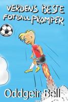 Verdens beste fotballpromper (Prompe-Per og Fjerte-Berte) 1731185936 Book Cover