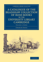 A Catalogue of the Bradshaw Collection of Irish Books in the University Library Cambridge Volume 3: Index 1108073530 Book Cover
